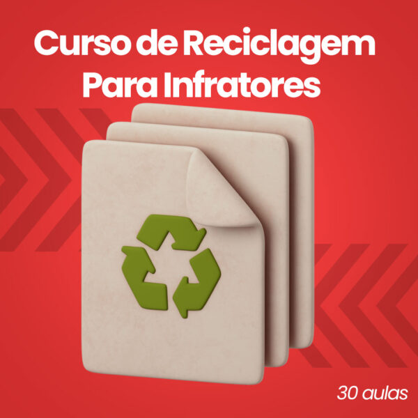 Curso de Reciclagem para infratores - 30 aulas